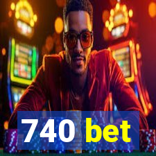 740 bet